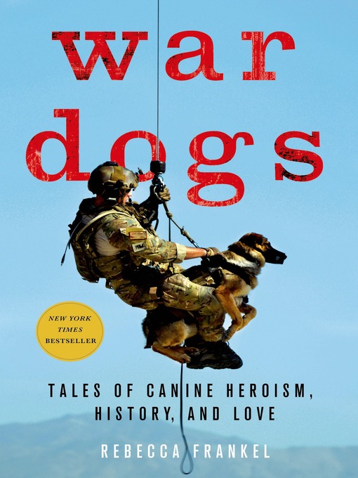 Title details for War Dogs by Rebecca Frankel - Available